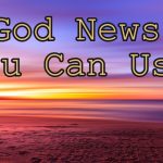 God News You Can Use